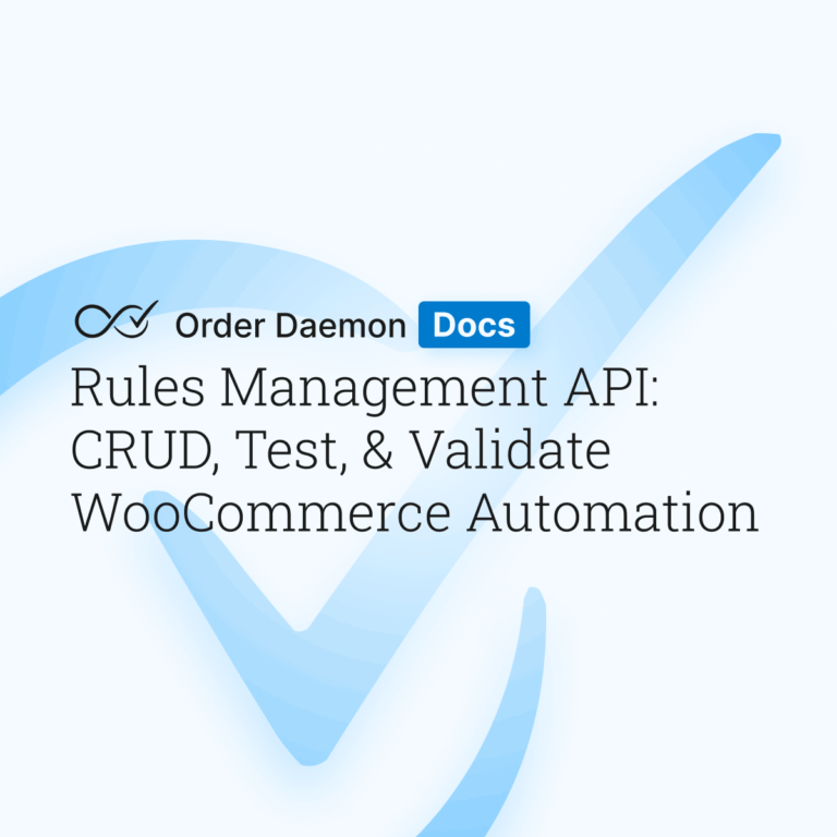 Rules Management API: CRUD, Test, & Validate WooCommerce Automation